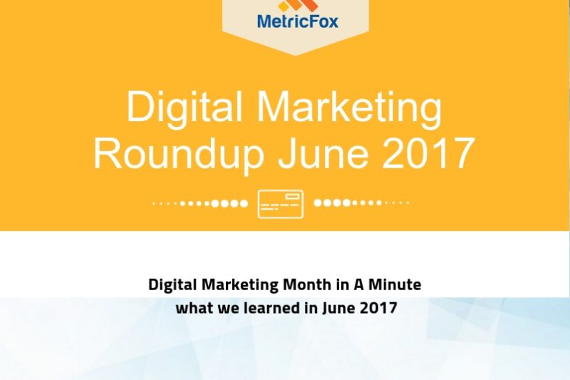 Digital Marketing Roundup in jun 17