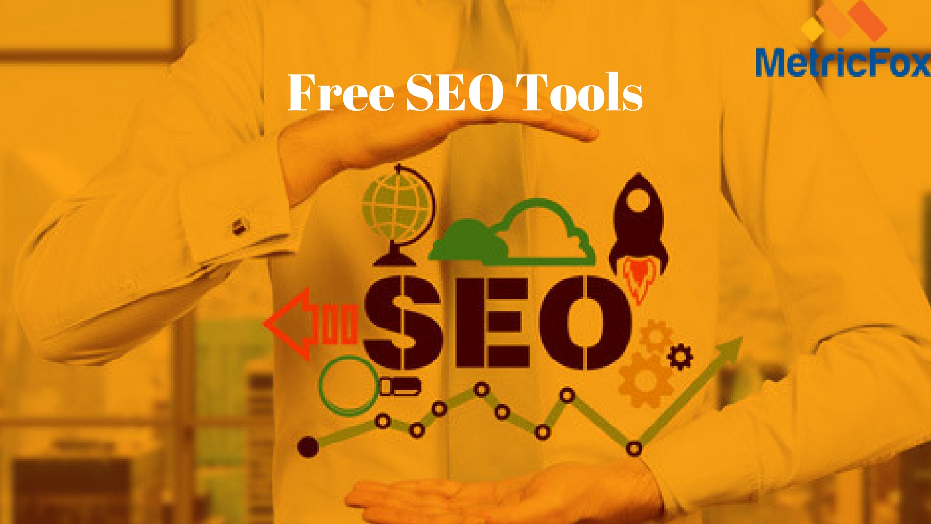 Top 15 Well- Known Free SEO Tools You Must Try Out